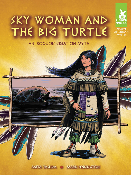 Title details for Sky Woman and the Big Turtle by Anita Yasuda - Available